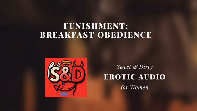M4F Funishment – Part One: Breakfast Obedience